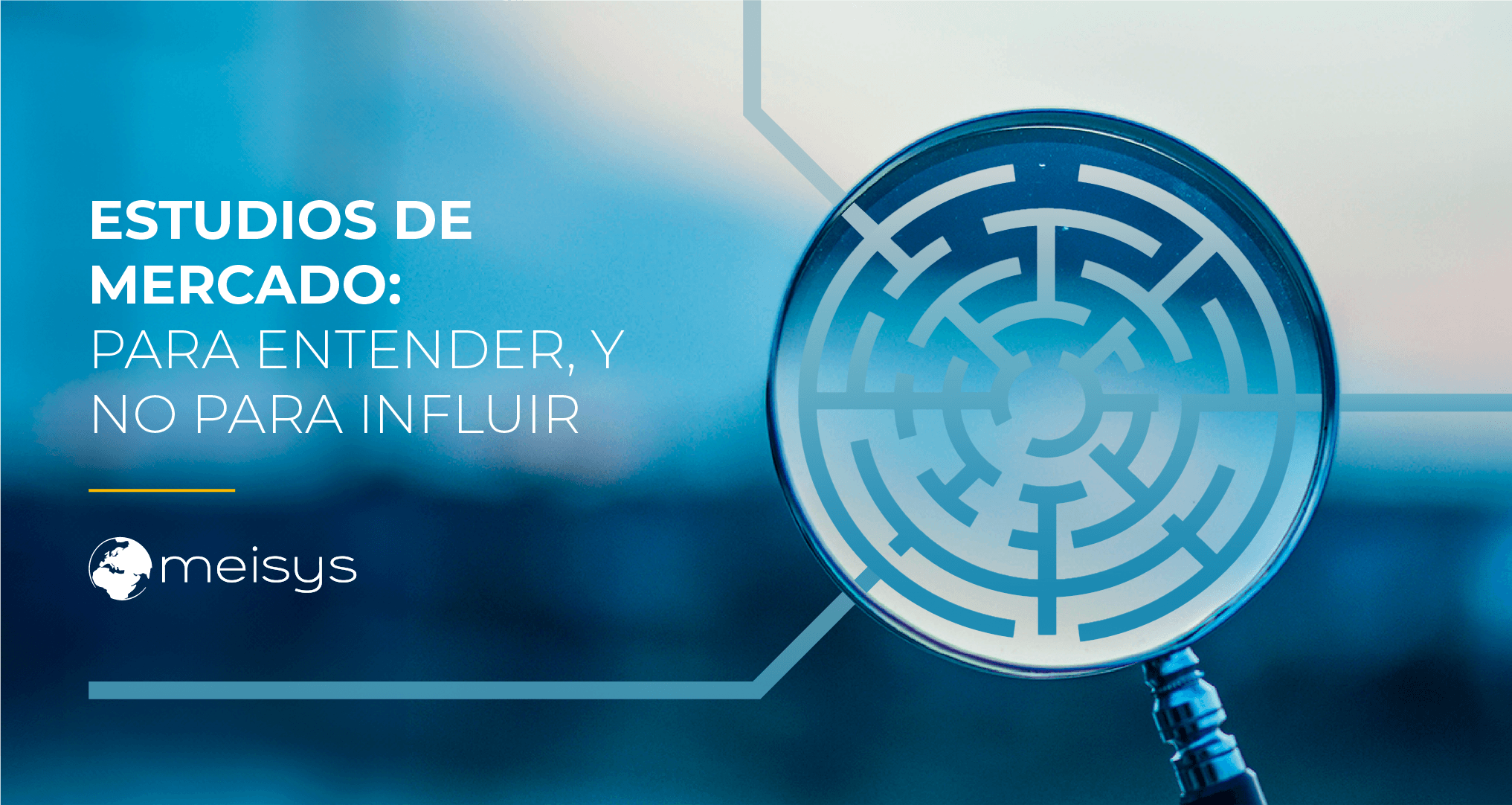 Estudios de mercado: estudiar para entender, y no para influir
